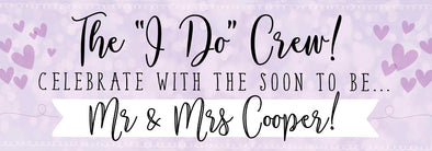 Personalised Party Banner - The "I Do" Crew