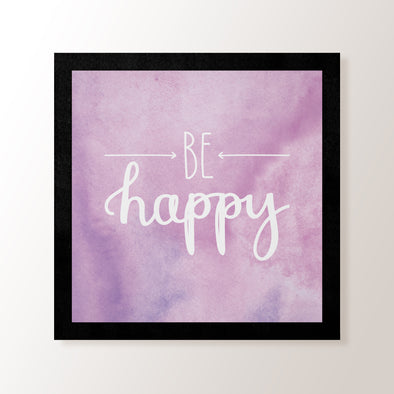 Be Happy - Art Print