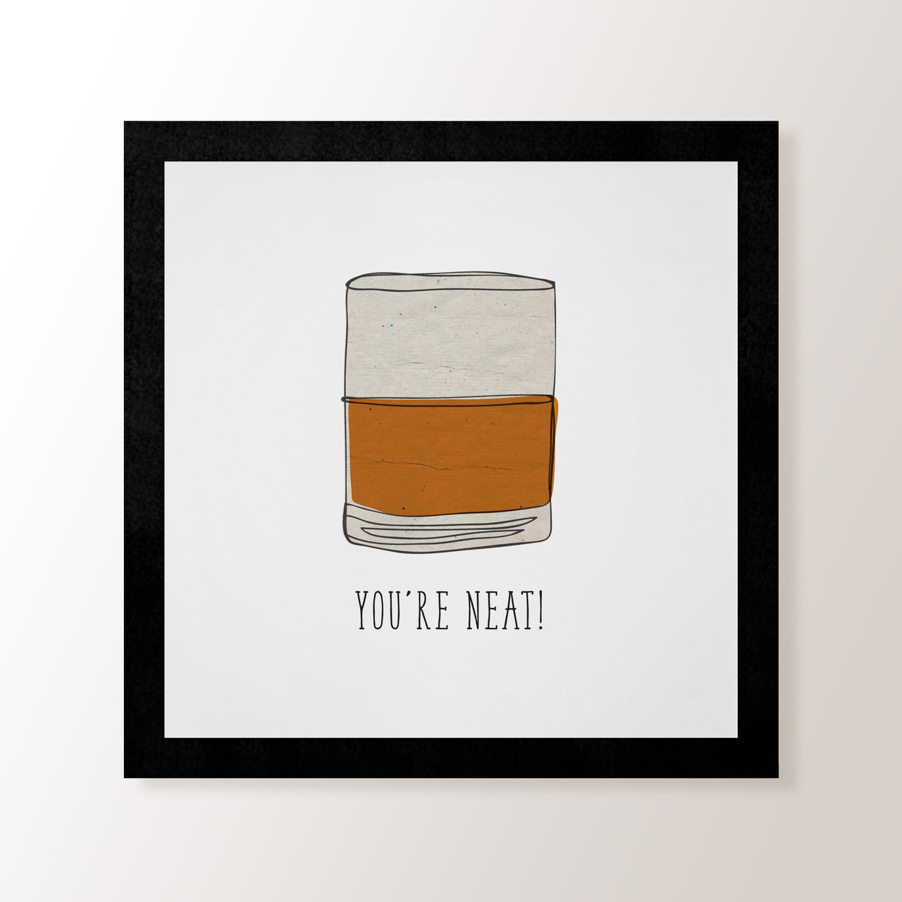 Simple You're Neat! - Art Print