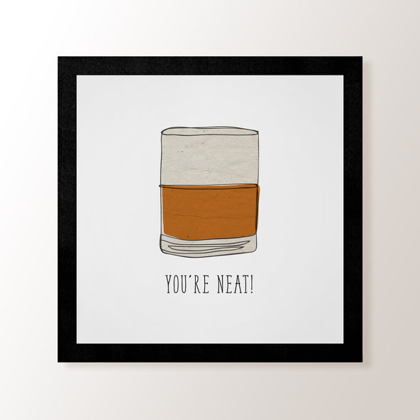 Simple You're Neat! - Art Print