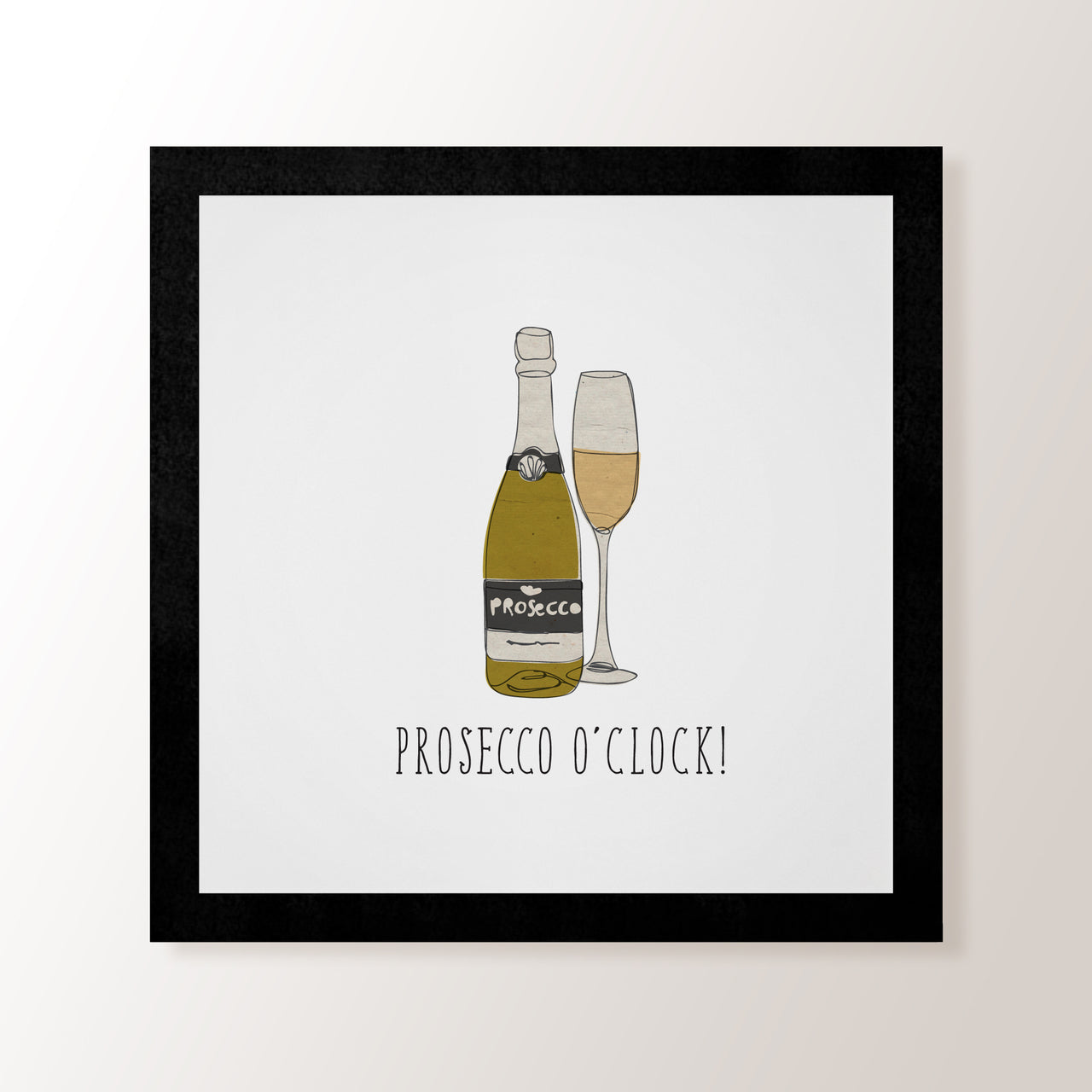 Simple Prosecco  O'Clock! - Art Print