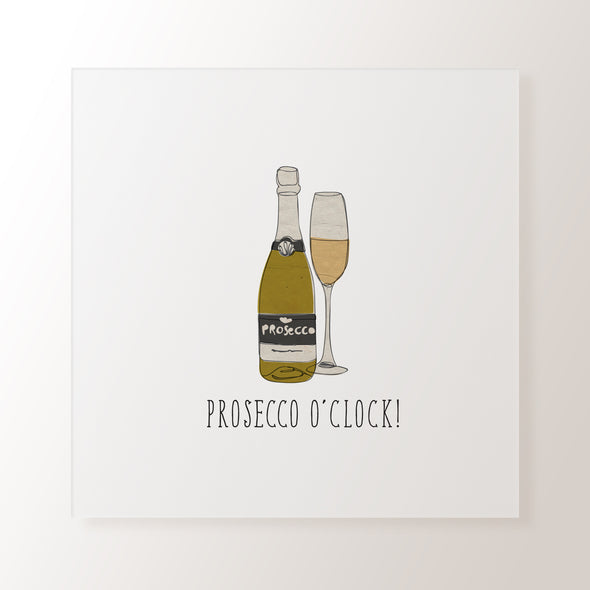 Simple Prosecco  O'Clock! - Art Print