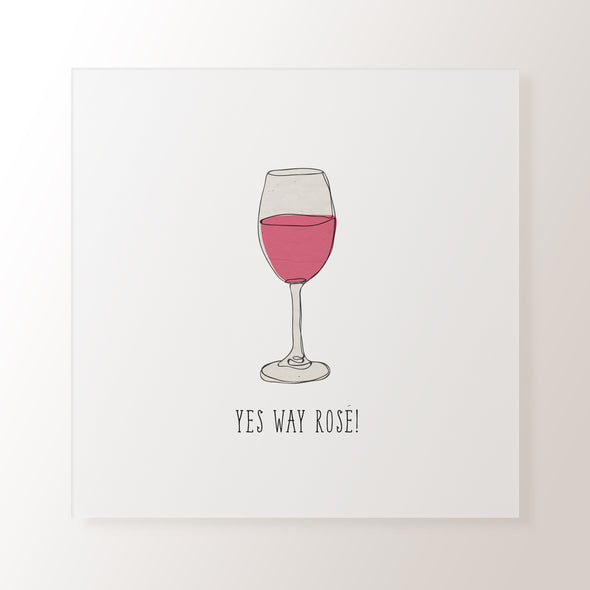 Simple Yes Way Rosé! - Art Print