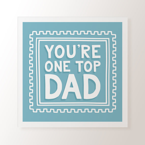 You're Top Dad! - Art Print